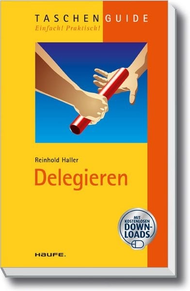 Delegieren (Haufe TaschenGuide)